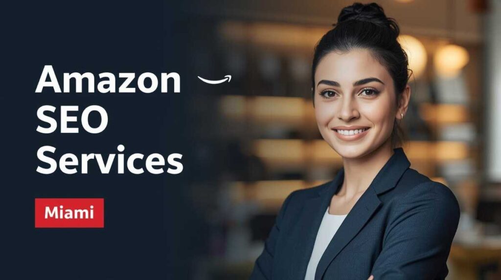 Amazon SEO Services in Miami