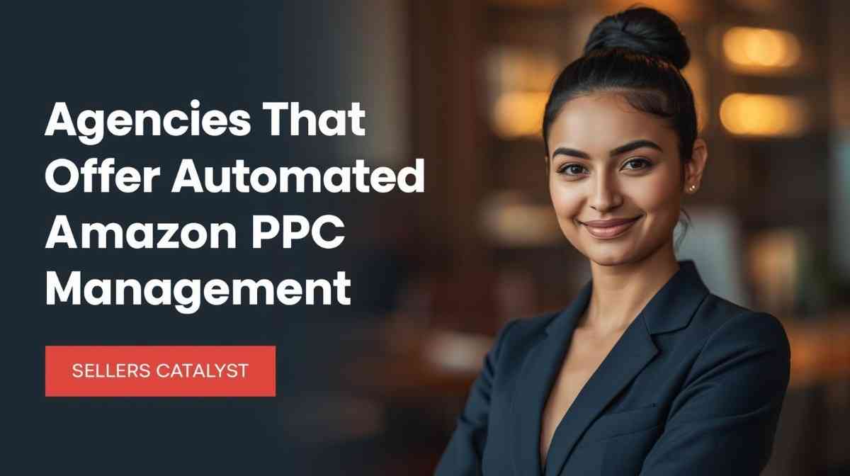 Agencies That Offer Automated Amazon PPC Management