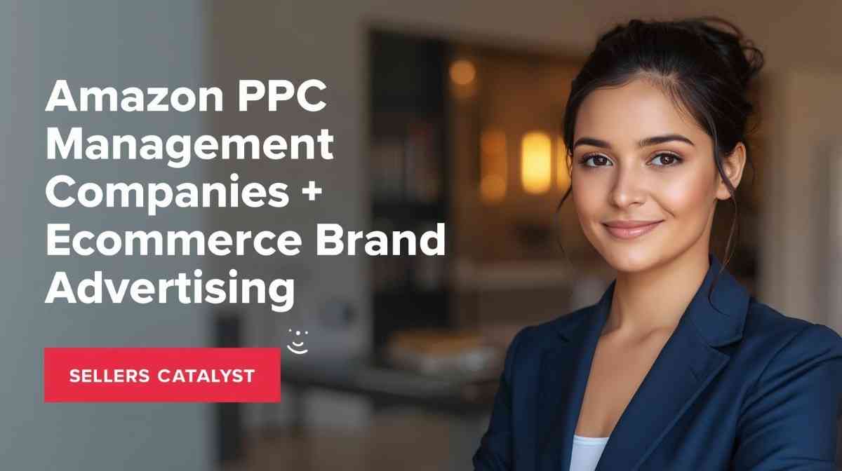 Amazon PPC Management Companies Ecommerce Brand Advertising