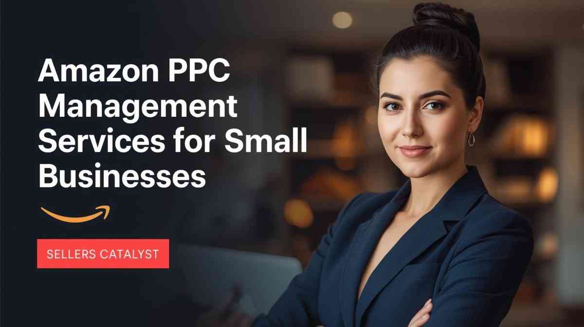 Amazon PPC Management Services for Small Businesses