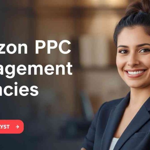 Best Amazon PPC Management Agencies